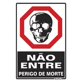 Placa Sinalização Perigo Morte Não Entre 250x250mm Poliestireno