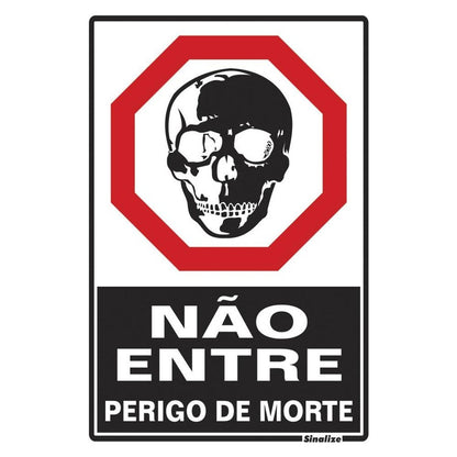 Placa Sinalização Perigo Morte Não Entre 250x250mm Poliestireno