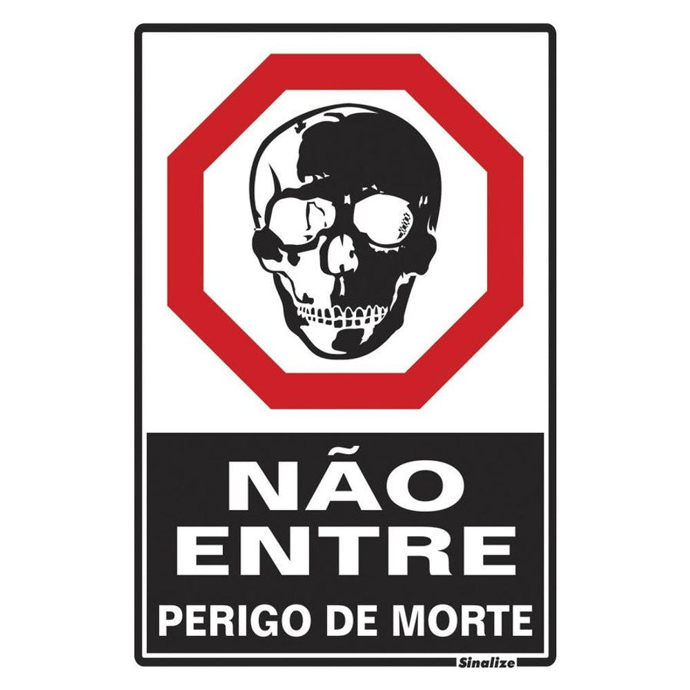 Placa Sinalização Perigo Morte Não Entre 250x250mm Poliestireno