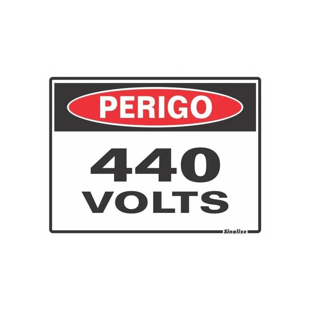 Placa de Sinalização Perigo 440 Volts 15x20 Poliestireno